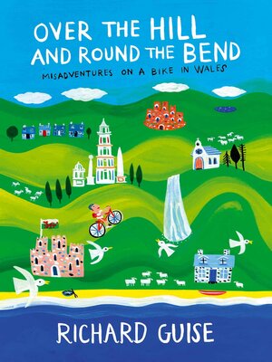 cover image of Over the Hill and Round the Bend